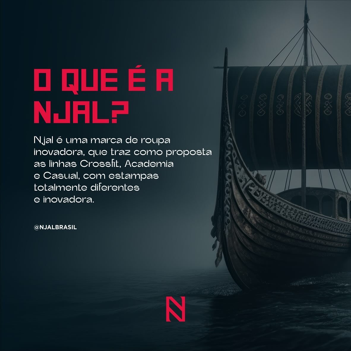 Arte oficial da campanha: O que é a NJAL? Navio viking na névoa e texto sobre as linhas Crossfit, Academia e Casual.