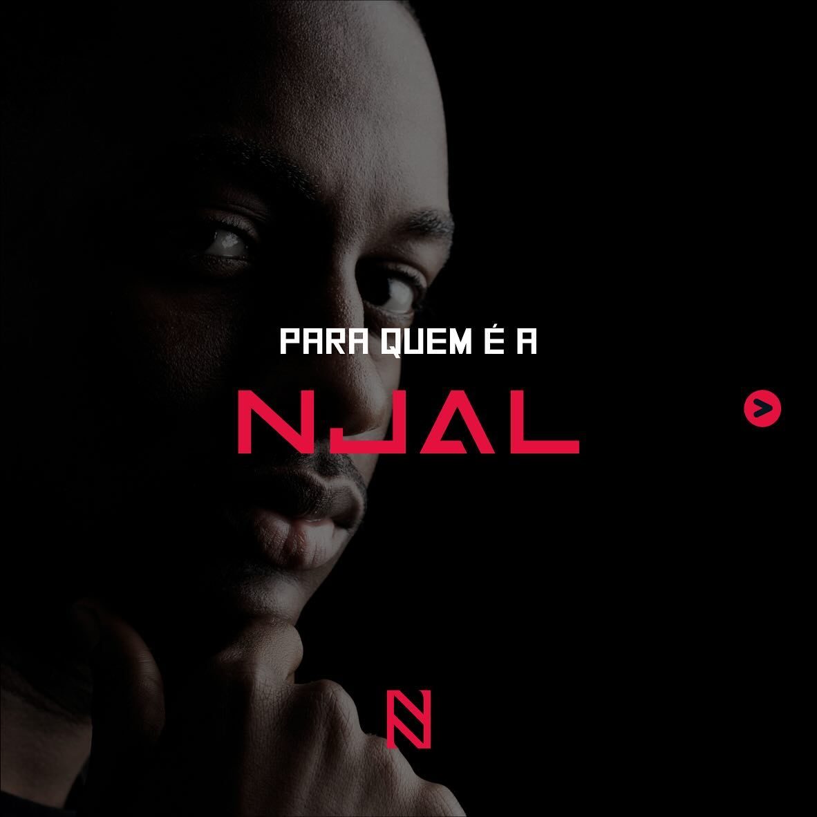 Arte oficial da campanha: Para quem é a NJAL. Rosto de atleta em luz baixa, wordmark NJAL em vermelho.
